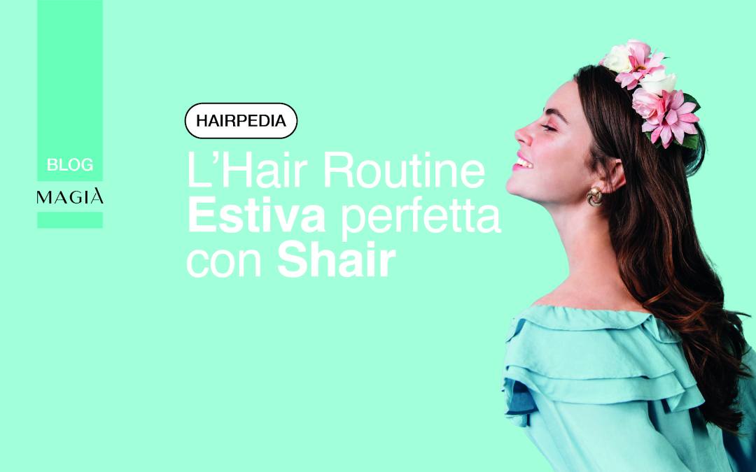 Hair routine estiva