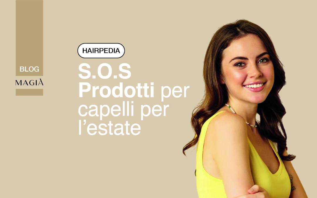 S.O.S Prodotti Capelli per l’Estate